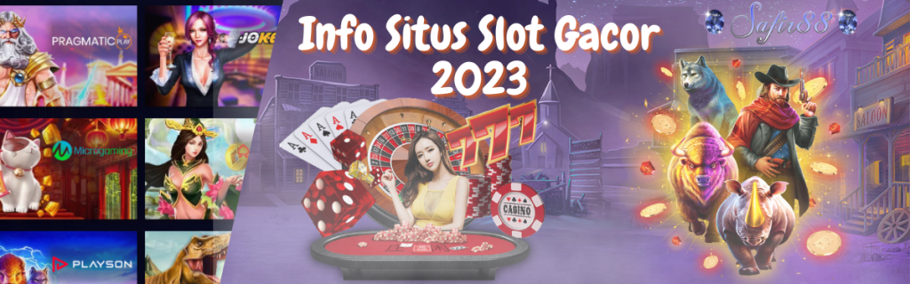 SAFIR88 ; Info Game Gacor Yang Kasih Menang Pemain Slot 2023